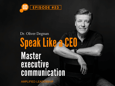 Episode 55 – How to speak like a CEO